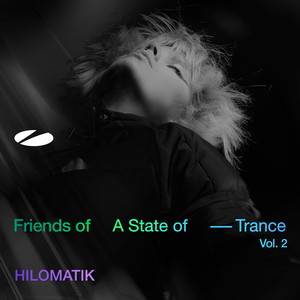 Various Artists — HILOMATIK - Friends of A State of Trance, Vol. 2 (2026)