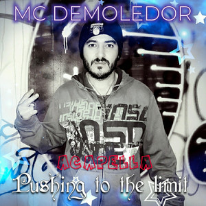 MC Demoledor - Pushing to the Limit (Acapella) [En Vivo]