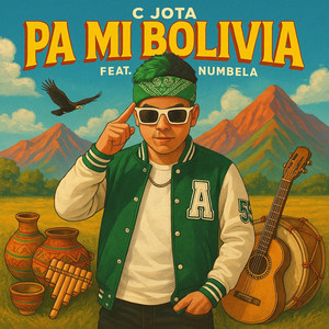 C Jota - Pa mi Bolivia (feat. Numbela)