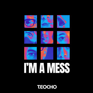 I'm a mess by Teocho