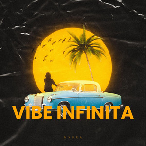 VIBE INFINITA by Nxbra