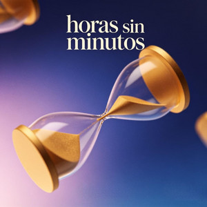HORAS SIN MINUTOS by EL GENIO
