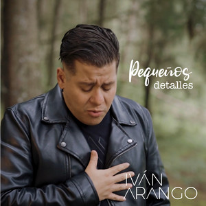 Ivan Arango - Pequeños Detalles