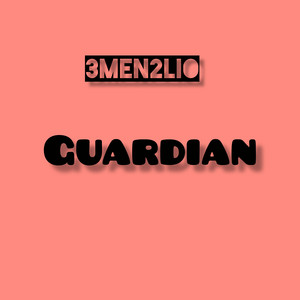 Guardian by 3MEN2lio