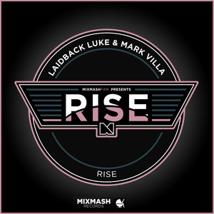 Rise - Radio Edit by Laidback Luke, Mark Villa