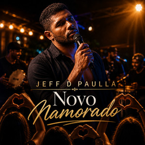 Novo Namorado by Jeff D Paulla