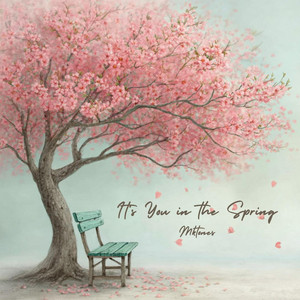 It's You in the Spring by Mktones