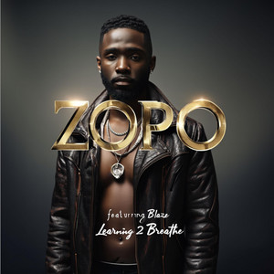 ZOPO - Learning 2 Breathe (feat. Blaze)