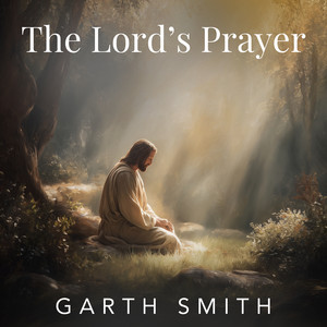 The Lords Prayer by Garth Smith