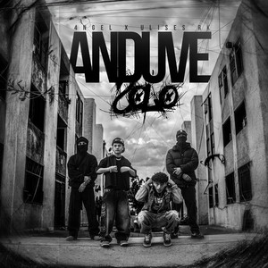Anduve Solo by 4NGEL, Ulises RK