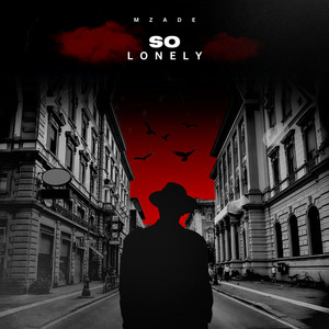 So Lonely — Mzade