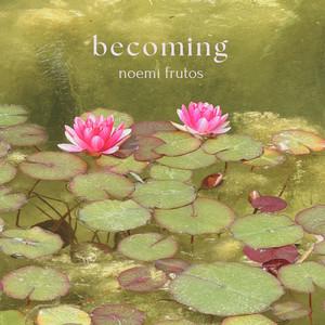 Becoming - Felt Piano Version by Noemí Frutos