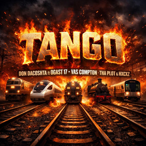 TANGO by Don Dacoshta, Ogast 17, Tha Plot, Vas compton, HXCXZ