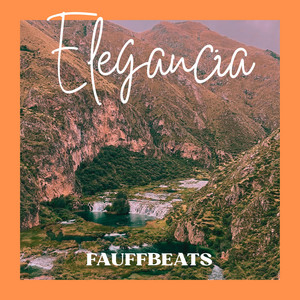 Elegancia by FAUFFBEATS