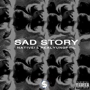 NAT1VE! - SAD STORY (feat. RealYungPhil)