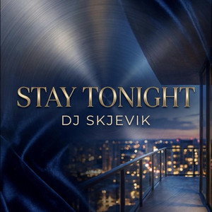 Stay Tonight (feat.Mariah B) by DJ Skjevik