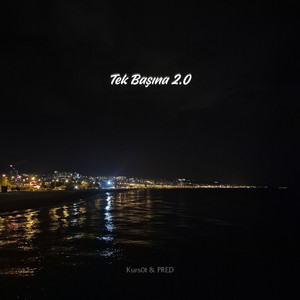 Tek Başına 2.0 by kurs0t
