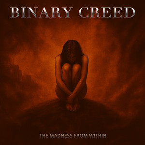 The Madness from Within by Binary Creed