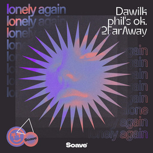 Lonely Again by Dawilk, phil's ok., 2FarAway