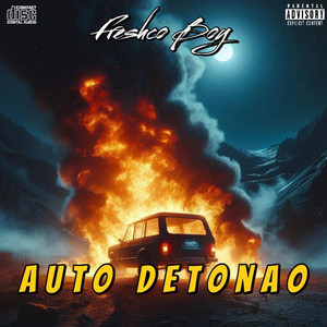 Auto Detonao by Freshco Boy