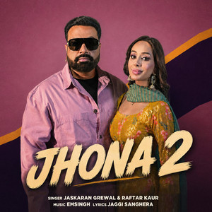 Jhona 2 by Jaskaran Grewal, Raftar Kaur, Jaggi Sanghera, Em Singh