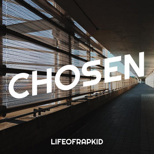 Chosen by Lifeofrapkid