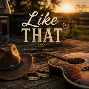 Like THAT by VYRA~Nova, Drome & Daglig