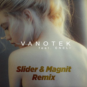 Tell Me Who - Slider & Magnit Remix