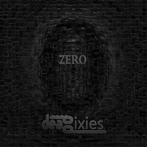 Zero - Album by Deadpixies | Spotify