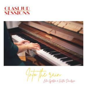 Into The Rain - (Live at Glasljud Sessions) by Gustav Davidsson, Julia Gjertsen