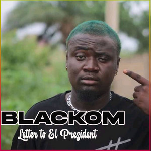 Blacko-m - Letter To El President