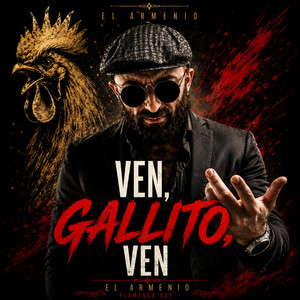 Ven gallito ven by El Armenio