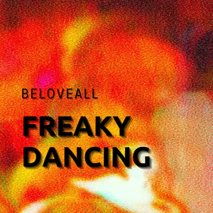 Freaky Dancing by BeLoveAll