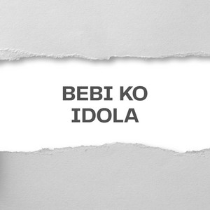 BEBI KO IDOLA by Eang Hokage