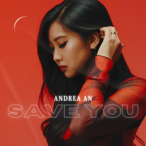 Save You (Japanese Version) by Andrea An