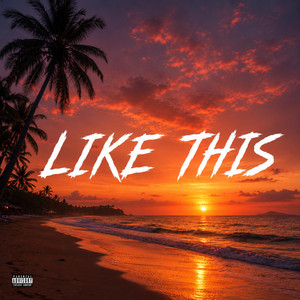 LIKE THIS by Jéy, SOT