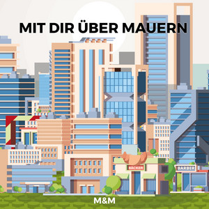 Mit dir über Mauern