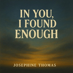 In You, I Found Enough by Godlockis