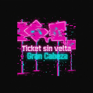Ticket sin velta by GRAN CABEZA