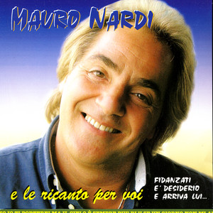 Mauro Nardi - E Arriva Lui