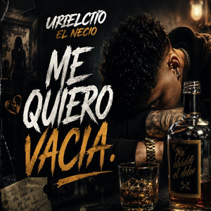 ME QUIERO VACIA by URIELCITO EL NECIO