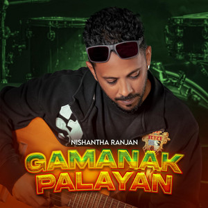 Nishantha Ranjan - Gamanak Palayan