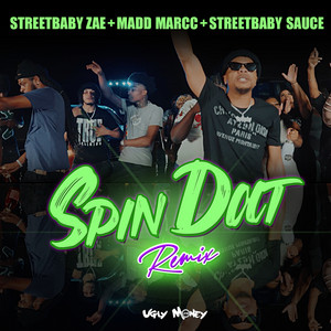 Spin Dat - Remix by Streetbaby Zae, Streetbaby Sauce, Madmarcc