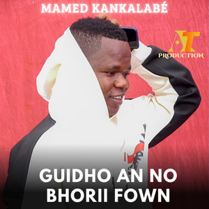GUIDHO AN NO BHORII FOWN by Mamed kankalabé