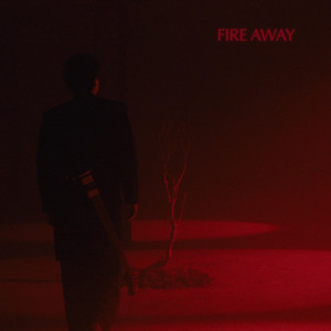 Fire Away