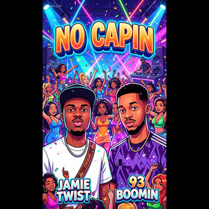 NO CAPIN by Jamie Twist, 93_Boomin