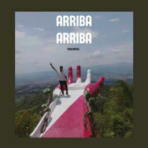 ARRIBA ARRIBA by PAULROSAS