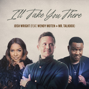 Josh Wright - I'll Take You There (feat. Wendy Moten)