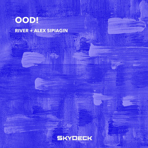 Ood! by River, Alex Sipiagin