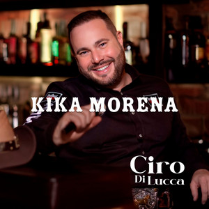 Ciro Di Lucca - Kika Morena